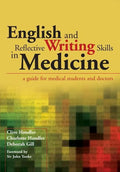 English and Reflective Writing Skills in Medicine: A Guide for Medical Students and Doctors - Paperback