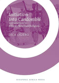 Initiation Into Candomble: Introduction to African-Brazilian Religion - Paperback