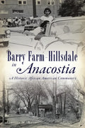 Barry Farm-Hillsdale in Anacostia: A Historic African American Community - Paperback