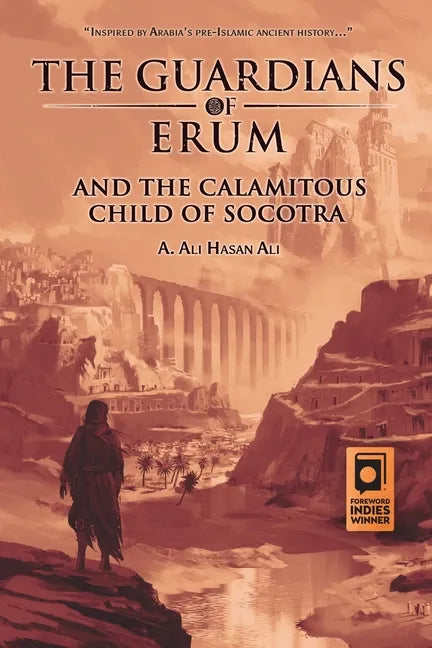 The Guardians of Erum and the Calamitous Child of Socotra - Paperback