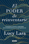El Poder de Reinventarte / The Power to Reinvent Yourself - Paperback