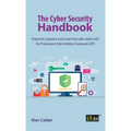 The Cyber Security Handbook: Prepare for, respond to and recover from cyber attacks with the IT Governance Cyber Resilience Framework (CRF) - Hardcover