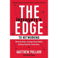 The Introvert's Edge to Networking: Work the Room. Leverage Social Media. Develop Powerful Connections - Paperback