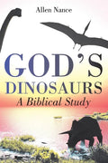 God's Dinosaurs: A Biblical Study - Paperback