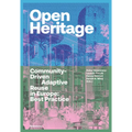 Open Heritage: Community-Driven Adaptive Reuse in Europe: Best Practice - Paperback