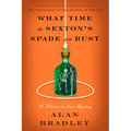 What Time the Sexton's Spade Doth Rust: A Flavia de Luce Novel - Library Binding