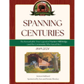 Spanning Centuries: The Remarkable True Legend of Martin's Mill Bridge (and the Community Who Saved Her) - Paperback