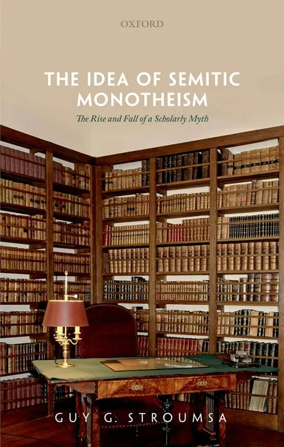 Idea of Semitic Monotheism C - Hardcover