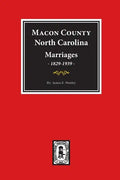 Macon County, North Carolina Marriages, 1829-1939. - Paperback