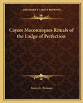 Cayers Maconniques Rituals of the Lodge of Perfection - Paperback