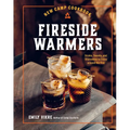 New Camp Cookbook Fireside Warmers: Drinks, Sweets, and Shareables to Enjoy Around the Fire - Hardcover
