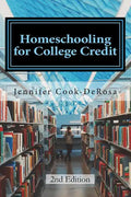 Homeschooling for College Credit: A Parent's Guide to Resourceful High School Planning - Paperback