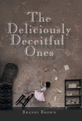 The Deliciously Deceitful Ones - Hardcover