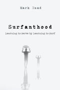 Surfanthood: Learning to Serve by Learning to Surf - Paperback