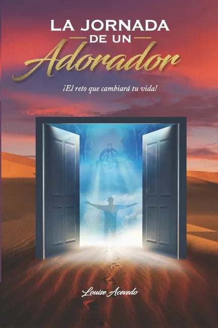 La jornada de un Adorador: ¡El reto que cambiará tu vida! - Paperback