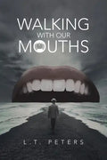 Walking with Our Mouths - Paperback