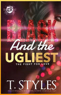 Black And The Ugliest: The Fight For Love (The Cartel Publications Presents) - Paperback