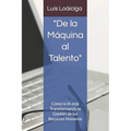 "De la Máquina al Talento": Cómo la IA Está Transformando la Gestión de los Recursos Humanos - Paperback
