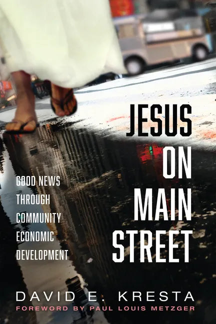 Jesus on Main Street: Good News through Community Economic Development - Paperback