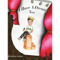 I Have a Dream Too - Hardcover