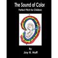The Sound of Color: Perfect Pitch for Children - Paperback
