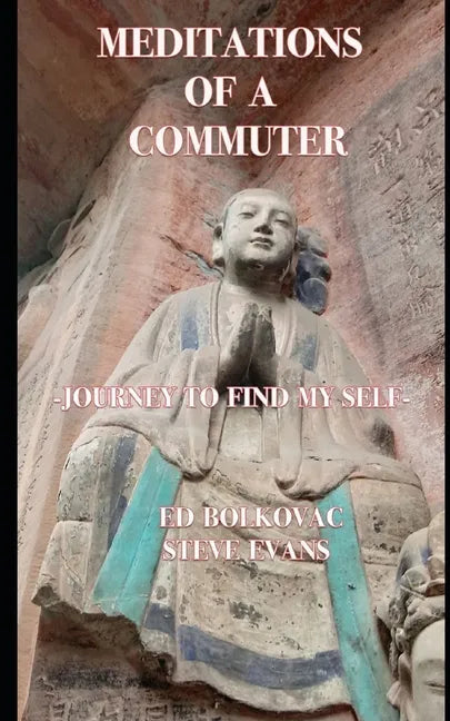 Meditations of a Commuter: Journey to Find My Self - Paperback