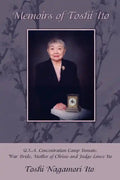 Memoirs of Toshi Ito: U.S.A. Concentration Camp Inmate, War Bride, Mother of Chrisie and Judge Lance Ito - Paperback