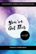 You've Got This: A Collection of Powerful Messages for the Soul - Paperback