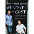Whatever the Cost: Facing Your Fears, Dying to Your Dreams, and Living Powerfully - Paperback