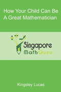 How Your Child Can Be a Great Mathematician - Paperback