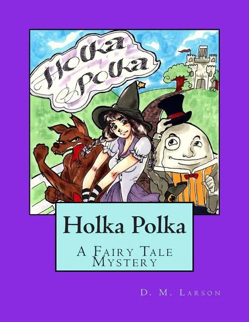 Holka Polka: A Fairy Tale Mystery from the Land of Oz - Paperback