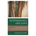 Ecotheology and Love: The Converging Poetics of Sohrab Sepehri and James Baldwin - Paperback