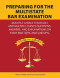 Preparing for the Multistate Bar Examination: Multiple-Choice Strategies and Multiple-Choice Questions, Answers, and Explanations on Every MBE Topic a - Paperback