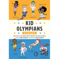 Kid Olympians: Summer: True Tales of Childhood from Champions and Game Changers - Hardcover