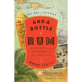 And a Bottle of Rum, Revised and Updated: A History of the New World in Ten Cocktails - Paperback