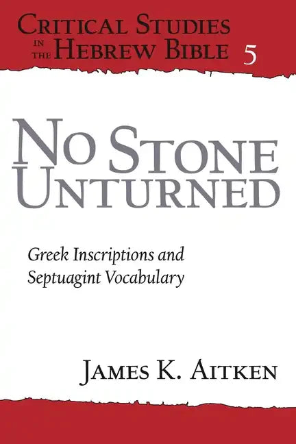 No Stone Unturned: Greek Inscriptions and Septuagint Vocabulary - Paperback