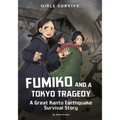 Fumiko and a Tokyo Tragedy: A Great Kanto Earthquake Survival Story - Hardcover
