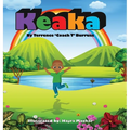 Keaka: A Children's Story about Fear and Self-Acceptance - Hardcover