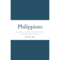 Philippians: Paul's letter to the church at Philippi written while in captivity by the Roman government. - Paperback
