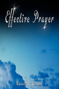 Effective Prayer by Russell H. Conwell (the author of Acres Of Diamonds) - Paperback