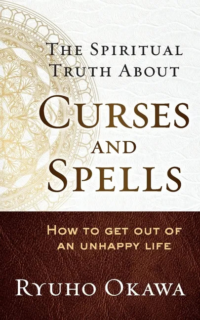 The Spiritual Truth About Curses and Spells - Paperback