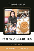 Food Allergies: The Ultimate Teen Guide - Hardcover