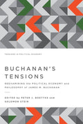 Buchanan's Tensions: Reexamining the Political Economy and Philosophy of James M. Buchanan - Paperback