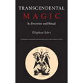 Transcendental Magic: Its Doctrine and Ritual - Hardcover