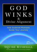 Godwinks & Divine Alignment: How Godwink Moments Guide Your Journey - Paperback