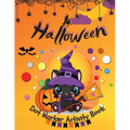 Halloween Dot Marker Activity Book: Dot Markers Activity Book: Cute and Spooky Cats, Witches, Ghosts, Pumpkins and much more Easy Guided BIG DOTS Gift - Paperback