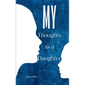 My Thoughts as a Daughter - Paperback