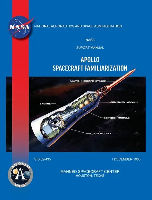 Apollo Spacecraft Familiarization Manual - Hardcover