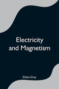 Electricity and Magnetism - Paperback