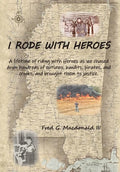I Rode With Heroes volume 1 - Hardcover